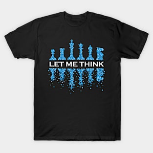 Chess Chess Tournament Chess Master Chess Pieces T-Shirt